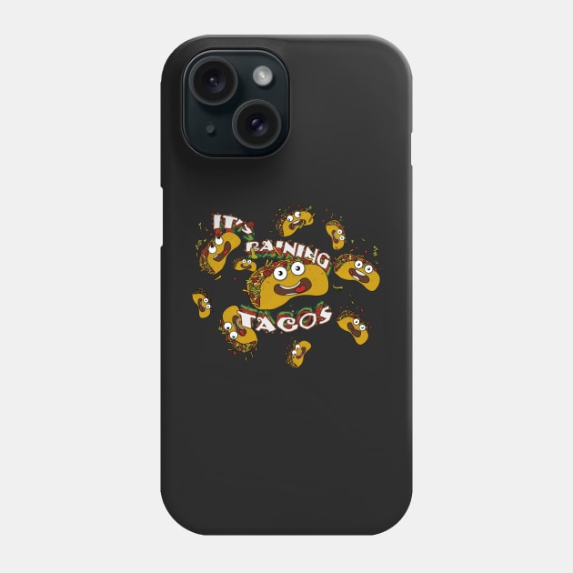 It's Raining Tacos Phone Case by Mansemat