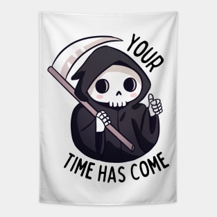 Funny grim reaper pun your time has come Tapestry