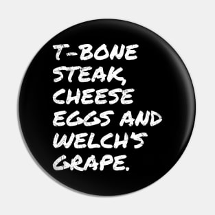 Guest Check - T-Bone Steak, Cheese Eggs, Welch's Grape Pin