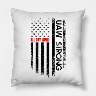 Uaw Strong all day long, UAW Strike 2023 United Auto Workers Union UAW Strong Pillow