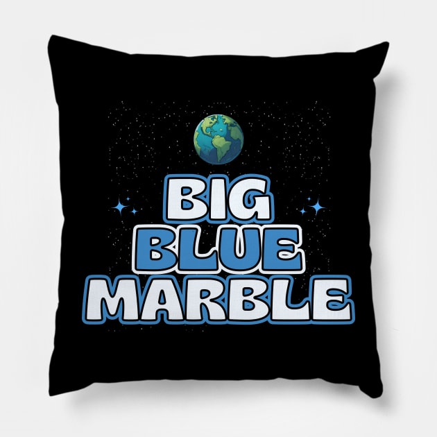 Big Blue Marble Pillow by Kenny The Bartender's Tee Emporium