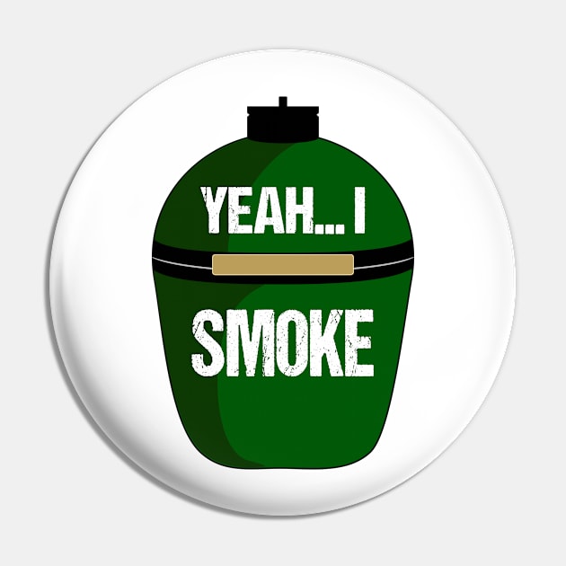 "I Smoke" BBQ Pin by nickmelia18