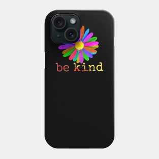 Be Kind Flower - In A World Where You Can Be Anything Phone Case