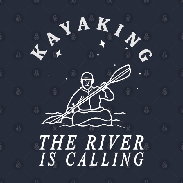 Kayaking:  The River is Calling by Blended Designs