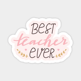 Best teacher ever typography print. Magnet