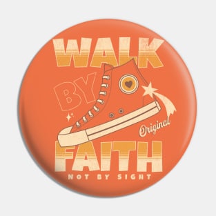 Walk by Faith Not by Sight Hi-Top Pin