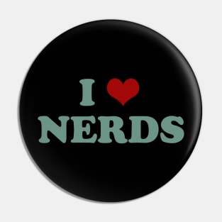 I  Love Nerds Pin