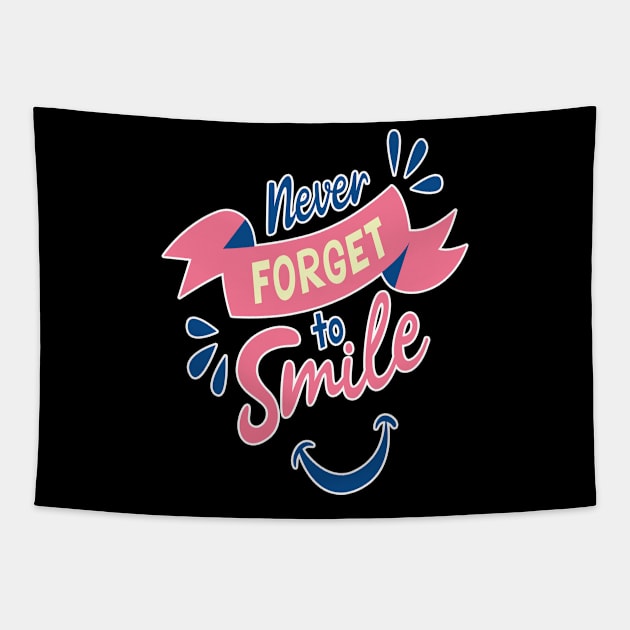 Never forger to smile unisex t-shirt Tapestry by bakry