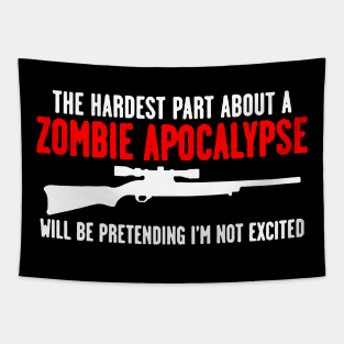 Feelin Good Tees The Hardest Part About a Zombie apolcalypse Tapestry