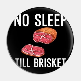 No Sleep Till Brisket Pin