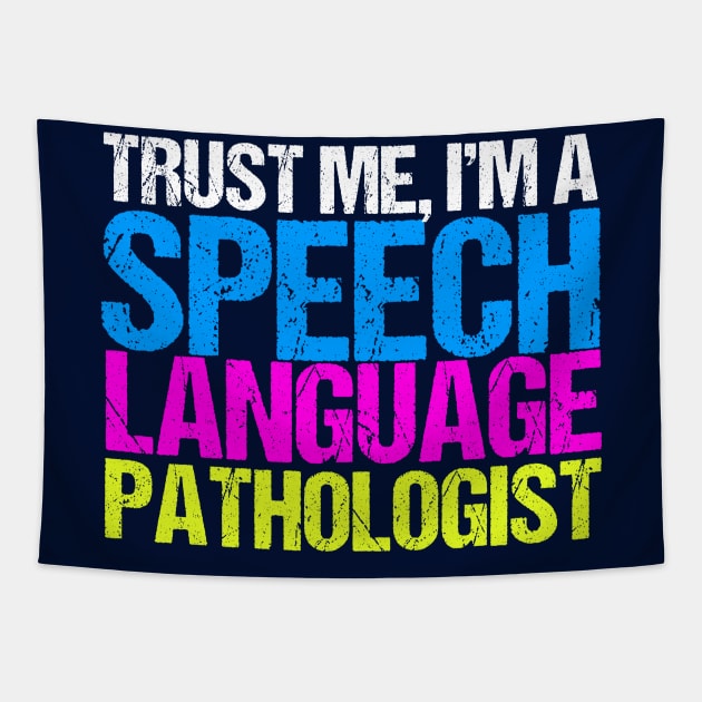 Trust Me Speech Language Pathology Tapestry by epiclovedesigns