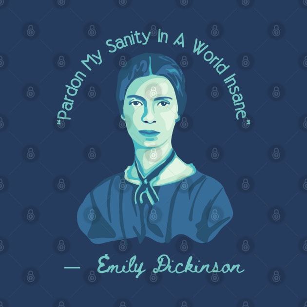 Emily Dickinson Portrait and Quote by Slightly Unhinged