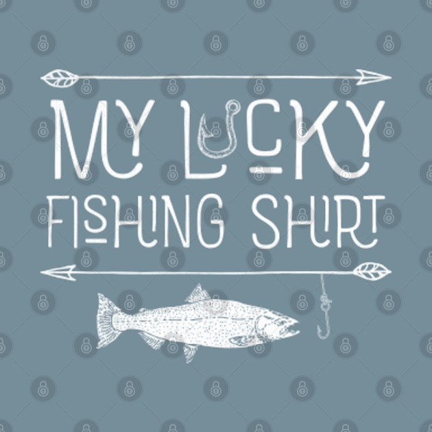 Discover Lucky Fishing Gear Fisherman Novelty - Fishing - T-Shirt