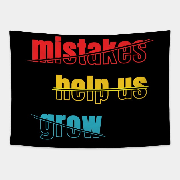 Mistakes help us grow Tapestry by TeeText