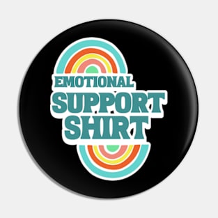 Emotional Support Shirt Funny Rainbow Pin