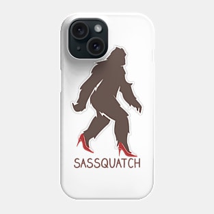 Sassquatch - Badass With An Attitude To Match  - Bigfoot - Red Heels Phone Case