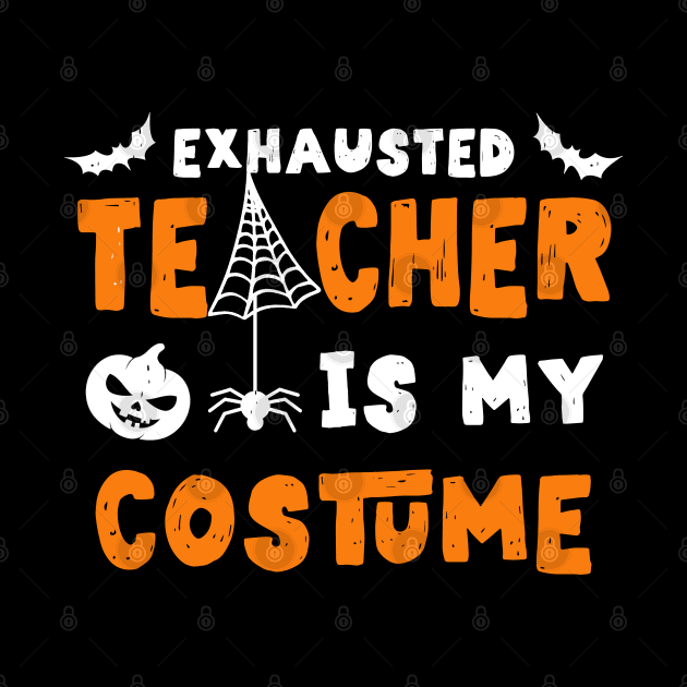 Funny Halloween Teacher Costume Exhausted Halloween Teacher by KsuAnn