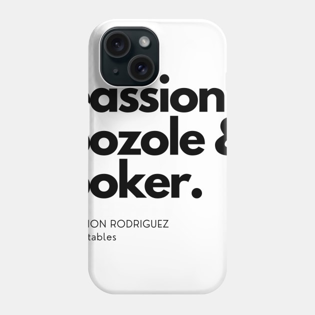 Passion, Pozole & Poker Phone Case by Hallmarkies Podcast Store