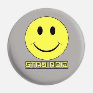 STAY ACID (Symiley #4) Pin