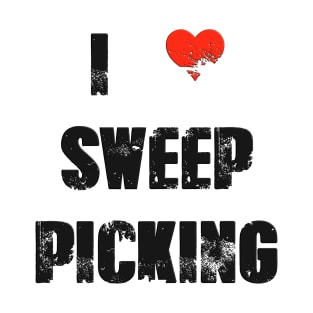 I Love Sweep Picking (Black) T-Shirt