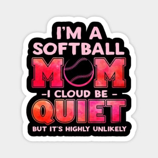 Softball Mom I Could Be Quiet Baseball Player Magnet