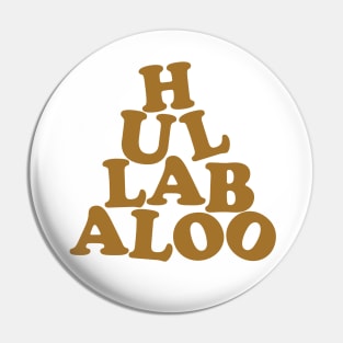 Hollywood Hullabaloo Pin