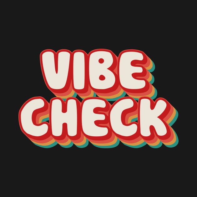 Vibe Check by n23tees