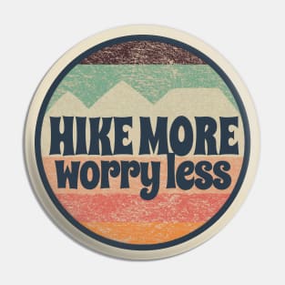 Hike More Worry Less Textured Retro Stripes and Mountains Pin