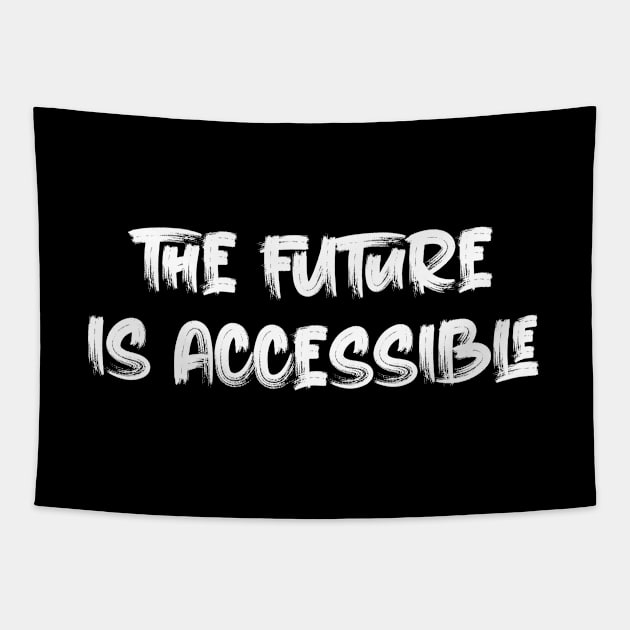 The Future is Accessible Tapestry by Oyeplot