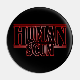 human scum Pin