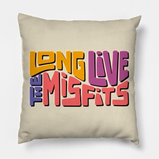 Long Live The Misfits Word Art Pillow