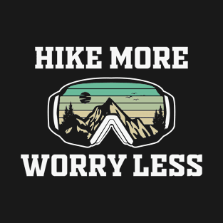 hike more worry less T-Shirt