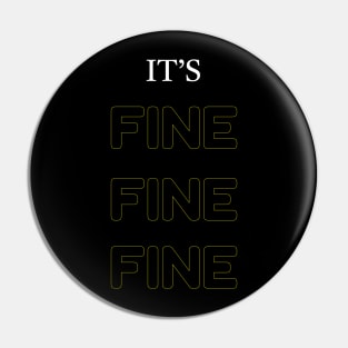 I'ts fine Pin