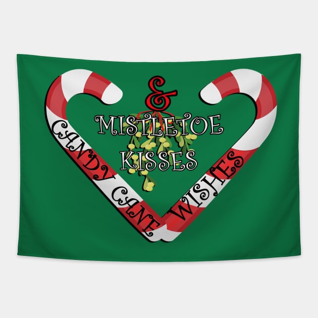 Christmas Print, CANDY CANE WISHES & MISTLETOE KISSES, Gift Products Tapestry by tamdevo1