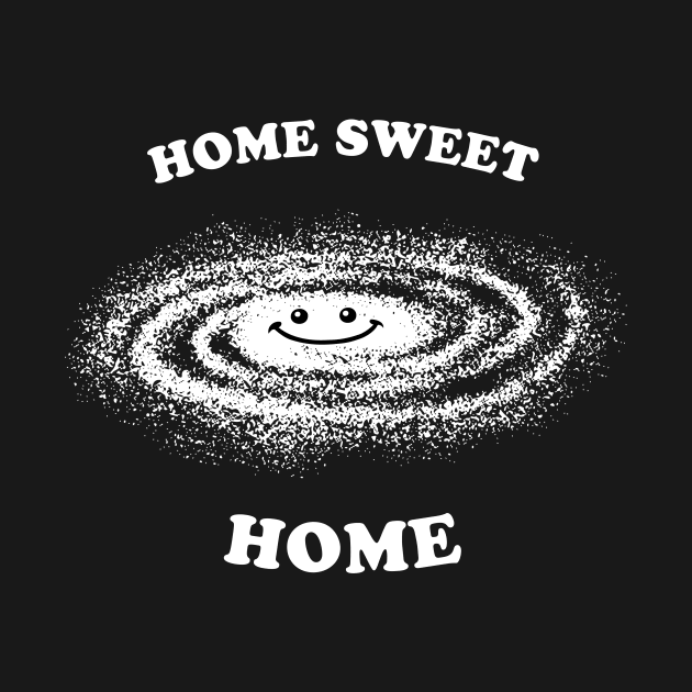 Home Sweet Home Milky Way by dumbshirts