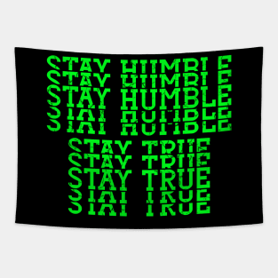 Stay humble stay true music Fashion Tapestry