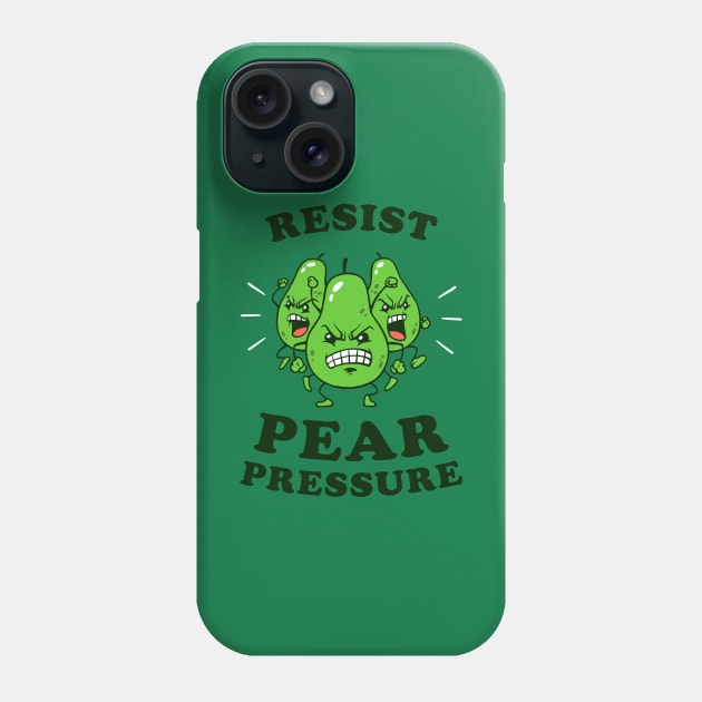 Resist Pear Pressure Phone Case by dumbshirts