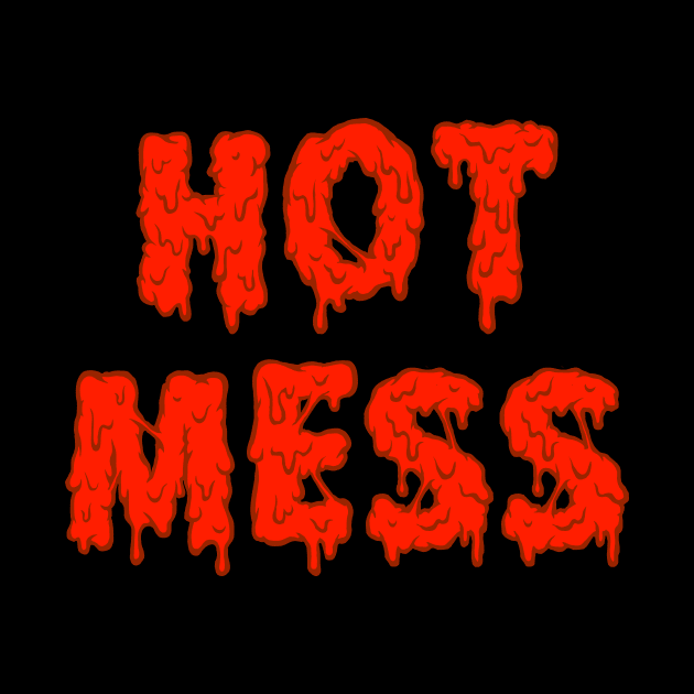 HOT MESS by Design Parlor