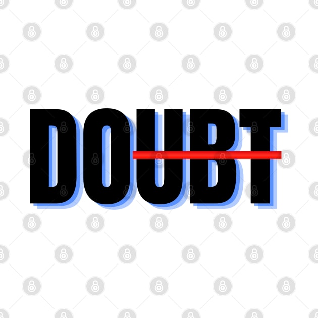 Do dont doubt typography motivational by FRH Design