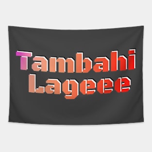 Tambahi Lagi Tapestry