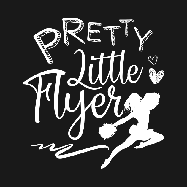 Funny Cheerleader Cheerleading Gift Tee Pretty Little Flyer by celeryprint