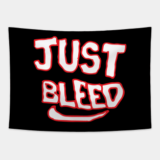 Just Bleed Tapestry