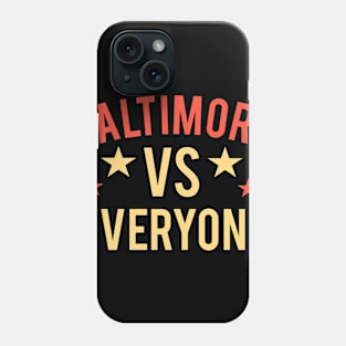 Baltimore vs Everyone, Baltimore City Phone Case