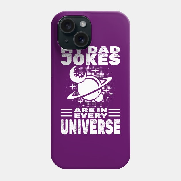 my dad jokes are in every universe Phone Case by kirkomed