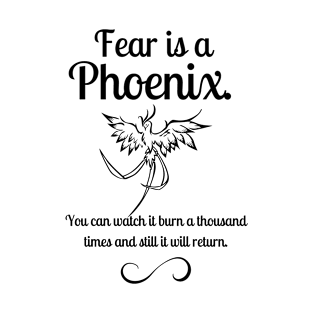 Six of crows quote Fear is a phoenix T-Shirt