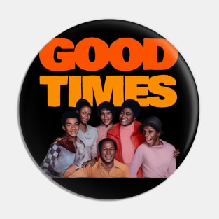 Good Times Pin