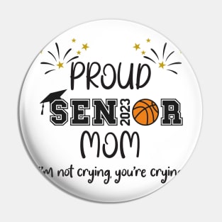 Proud Mom Of A 2023 Senior Basketball Pin