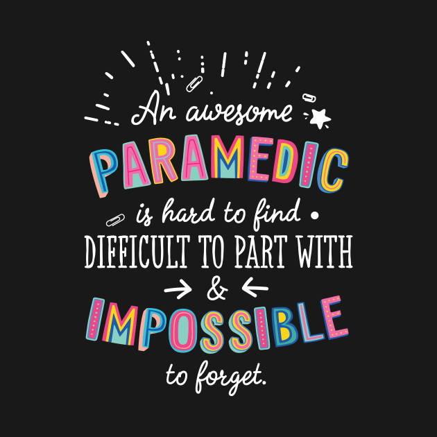 An awesome Paramedic Gift Idea - Impossible to Forget Quote by BetterManufaktur