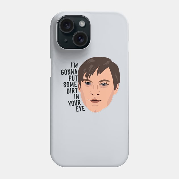 I'm gonna put some dirt in your eye Phone Case by Cat Bone Design