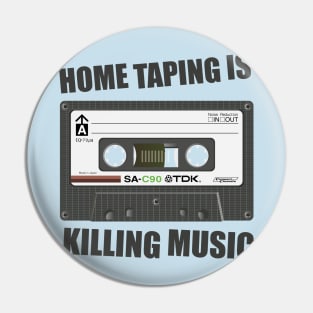 Home Taping is Killing Music Pin